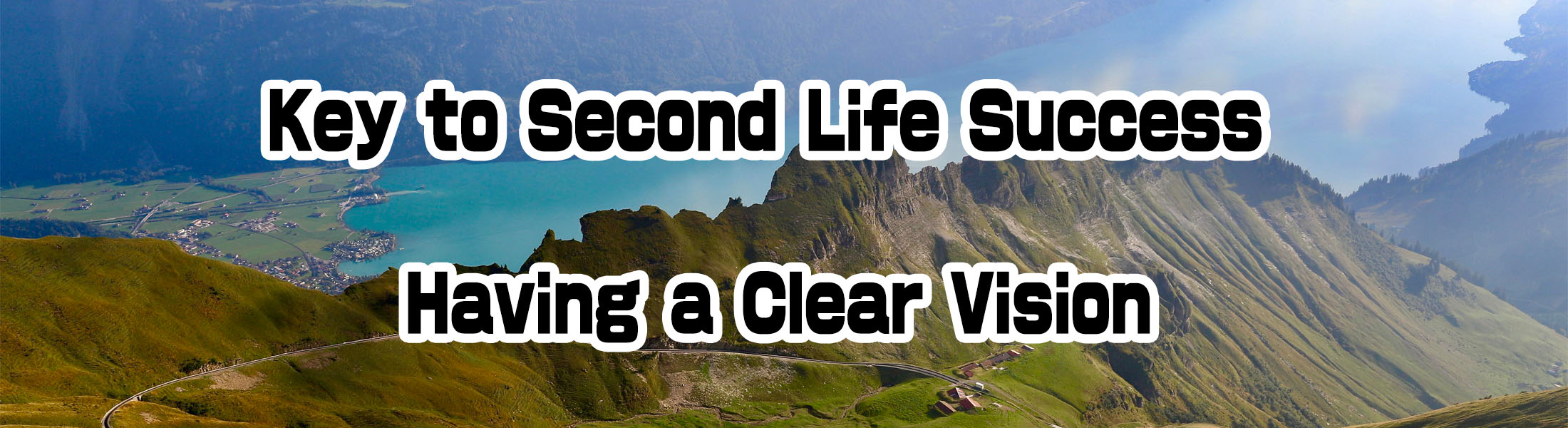 Key to Second Life Success: Having a Clear Vision